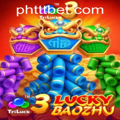 Unveiling the Exciting World of 3LuckyBaozhu and the Significance of PHTTT