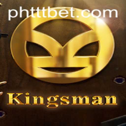Kingsman: A Thrilling Adventure with PHTTT Strategy